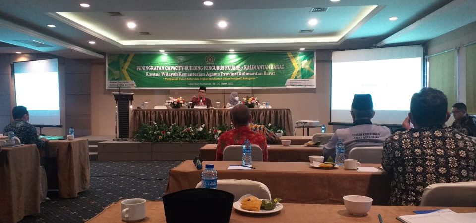MUI Apresiasi Capacity Building Pengurus FKUB Se-Kalimantan Barat